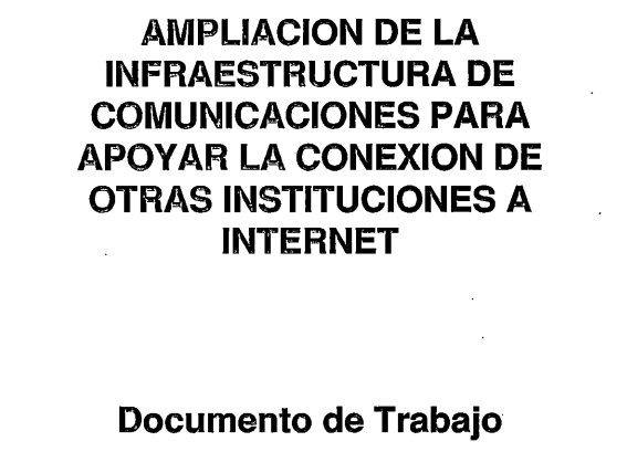 Imagen para Documento de trabajo: Ampliación de la infraestructura de comunicación para apoyar la conexión de otras instituciones a Internet